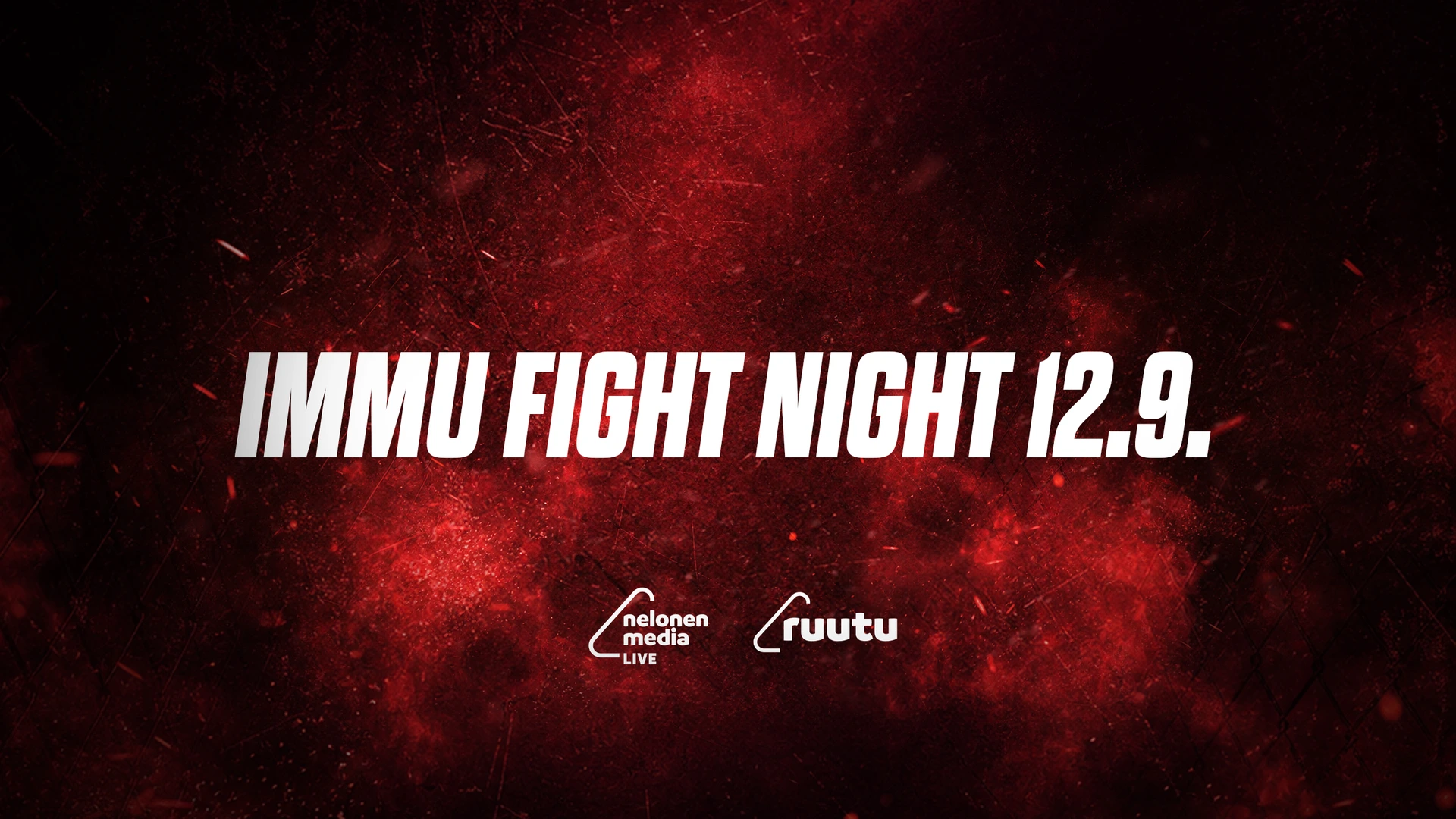 Immu Fight Night 12.9. – Nelonen Media Live ja Ruutu